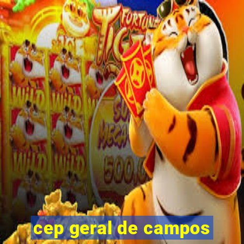 cep geral de campos